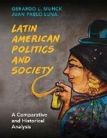Latin American Politics and Society - Gerardo L. Munck,Juan Pablo Luna - cover