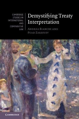 Demystifying Treaty Interpretation - Andrea Bianchi,Fuad Zarbiyev - cover