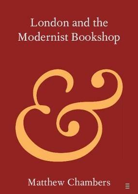 London and the Modernist Bookshop - Matthew Chambers - cover