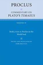 Proclus: Commentary on Plato's Timaeus: Volume 4, Book 3, Part 2, Proclus on the World Soul