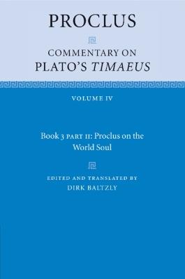 Proclus: Commentary on Plato's Timaeus: Volume 4, Book 3, Part 2, Proclus on the World Soul - Proclus - cover