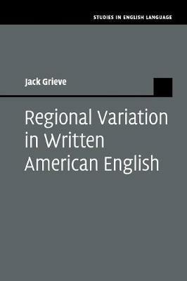 Regional Variation in Written American English - Jack Grieve - cover