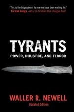Tyrants: Power, Injustice, and Terror