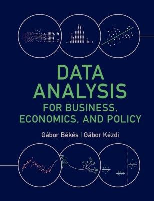 Data Analysis for Business, Economics, and Policy - Gabor Bekes,Gabor Kezdi - cover