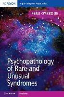 Psychopathology of Rare and Unusual Syndromes - Femi Oyebode - cover