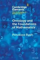Ontology and the Foundations of Mathematics: Talking Past Each Other - Penelope Rush - cover
