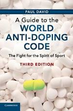 A Guide to the World Anti-Doping Code: The Fight for the Spirit of Sport