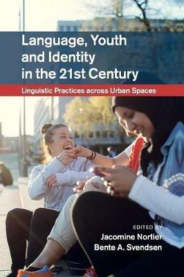 Language, Youth and Identity in the 21st Century: Linguistic Practices across Urban Spaces - cover