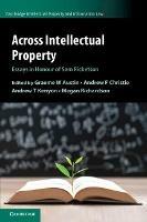 Across Intellectual Property: Essays in Honour of Sam Ricketson - cover