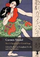 Carmen Abroad: Bizet's Opera on the Global Stage - cover