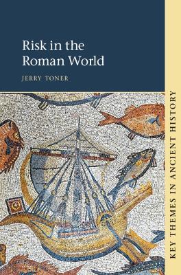 Risk in the Roman World - Jerry Toner - cover