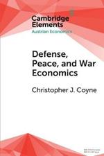 Defense, Peace, and War Economics