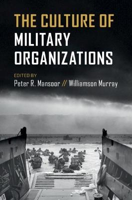 The Culture of Military Organizations - cover