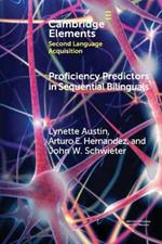 Proficiency Predictors in Sequential Bilinguals: The Proficiency Puzzle