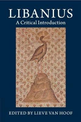 Libanius: A Critical Introduction - cover