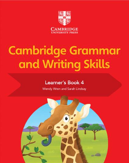 Cambridge Grammar and Writing Skills Learner's Book 4 - Sarah Lindsay,Wendy Wren - cover