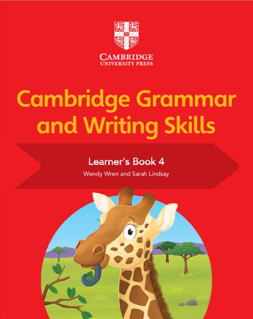 Cambridge Grammar and Writing Skills Learner's Book 4 - Sarah Lindsay,Wendy Wren - cover