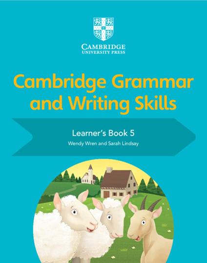 Cambridge Grammar and Writing Skills Learner's Book 5 - Wendy Wren,Sarah Lindsay - cover