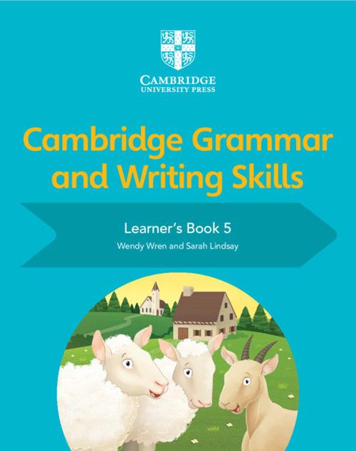 Cambridge Grammar and Writing Skills Learner's Book 5 - Wendy Wren,Sarah Lindsay - cover