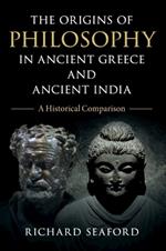 The Origins of Philosophy in Ancient Greece and Ancient India: A Historical Comparison