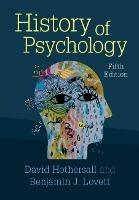 History of Psychology - David Hothersall,Benjamin J. Lovett - cover