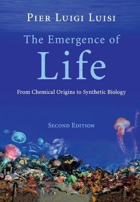 The Emergence of Life: From Chemical Origins to Synthetic Biology - Pier Luigi Luisi - cover