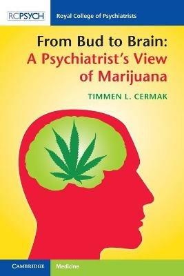From Bud to Brain: A Psychiatrist's View of Marijuana - Timmen L. Cermak - cover