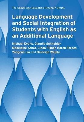 Language Development and Social Integration of Students with English as an Additional Language - Michael Evans,Claudia Schneider,Madeleine Arnot - cover