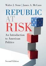 Republic at Risk: An Introduction to American Politics