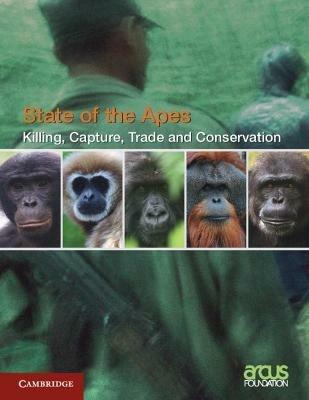Killing, Capture, Trade and Ape Conservation: Volume 4 - cover