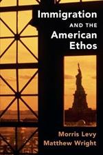 Immigration and the American Ethos