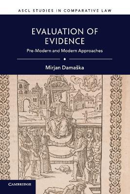 Evaluation of Evidence: Pre-Modern and Modern Approaches - Mirjan Damaska - cover