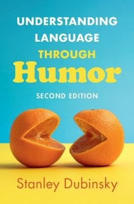 Understanding Language through Humor - Stanley Dubinsky - cover