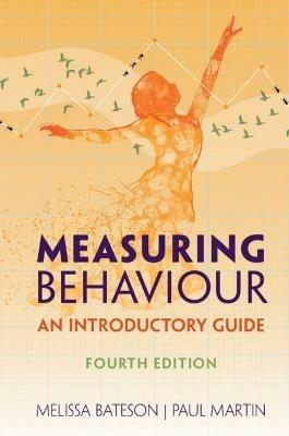 Measuring Behaviour: An Introductory Guide - Melissa Bateson,Paul Martin - cover