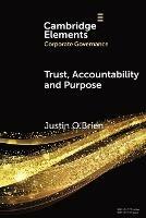 Trust, Accountability and Purpose: The Regulation of Corporate Governance - Justin O'Brien - cover