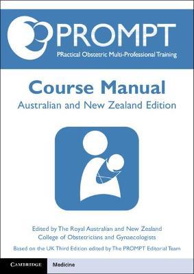 PROMPT Course Manual: Australian-New Zealand Edition - The Royal Australian and New Zealand College of Obstetricians and Gynaecolo,Cathy Winter,Timothy Draycott - cover