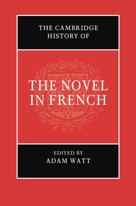 The Cambridge History of the Novel in French
