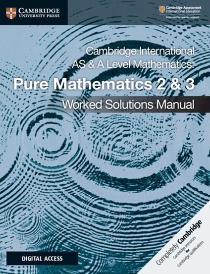 Cambridge International AS & A Level Mathematics Pure Mathematics 2 & 3 Worked Solutions Manual with Digital Access - Nick Hamshaw - cover