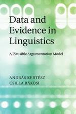 Data and Evidence in Linguistics: A Plausible Argumentation Model