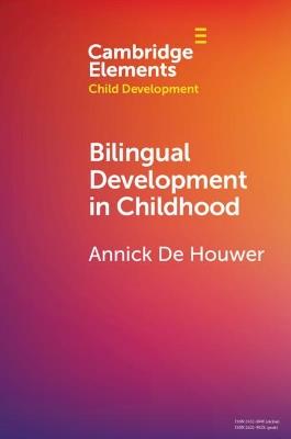 Bilingual Development in Childhood - Annick De Houwer - cover