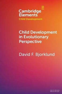 Child Development in Evolutionary Perspective - David F. Bjorklund - cover