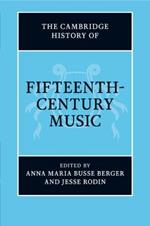 The Cambridge History of Fifteenth-Century Music