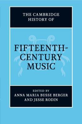 The Cambridge History of Fifteenth-Century Music - cover