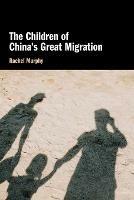 The Children of China's Great Migration - Rachel Murphy - cover