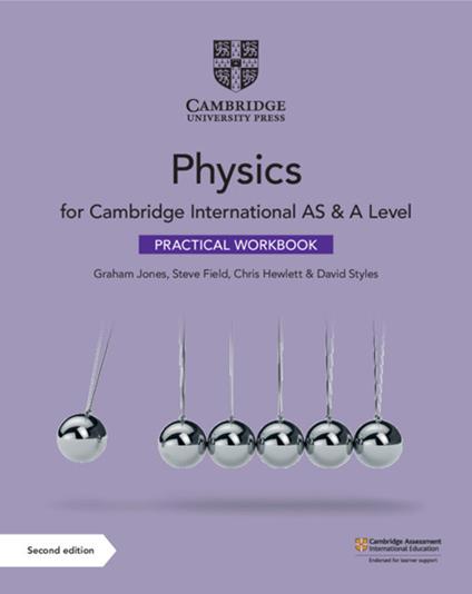 Cambridge International AS & A Level Physics Practical Workbook - Graham Jones,Steve Field,Chris Hewlett - cover