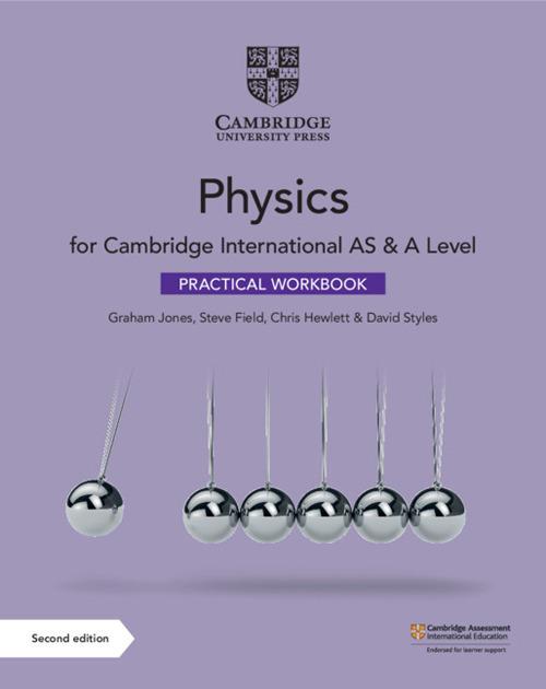 Cambridge International AS & A Level Physics Practical Workbook - Graham Jones,Steve Field,Chris Hewlett - cover