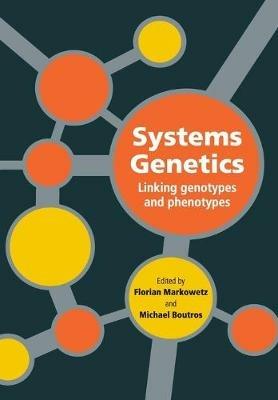 Systems Genetics: Linking Genotypes and Phenotypes - cover
