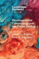Developmental Criminology and the Crime Decline: A Comparative Analysis of the Criminal Careers of Two New South Wales Birth Cohorts