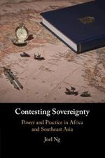 Contesting Sovereignty: Power and Practice in Africa and Southeast Asia