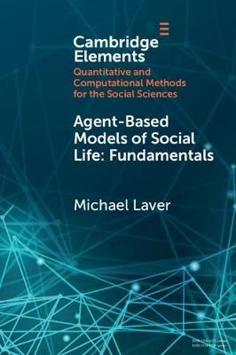 Agent-Based Models of Social Life: Fundamentals - Michael Laver - cover